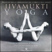 Jivamukti yoga. Pratiche per la liberazione del corpo e dell'anima - Sharon Gannon, David Life - Libro Edizioni Mediterranee 2005, L'altra medicina | Libraccio.it