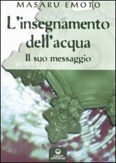 L' insegnamento dell'acqua. Il suo messaggio