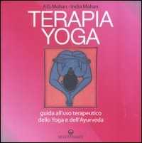 Image of Terapia Yoga. Guida all'uso terapeutico dello Yoga e dell'Ayurved...