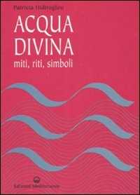 Image of Acqua divina. Miti, riti, simboli