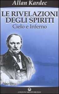 Image of Le rivelazioni degli spiriti. Vol. 2: Cielo e inferno.