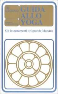Image of Guida allo yoga. Gli insegnamenti del grande maestro