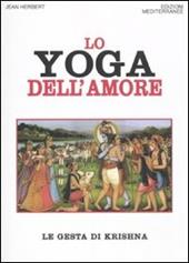 Lo yoga dell'amore. Le gesta di Krishna