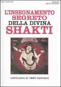 Image of L' insegnamento segreto della divina Shakti. Antologia di testi t...