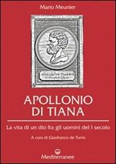 Apollonio di Tiana. La vita di un dio fra gli uomini del I secolo