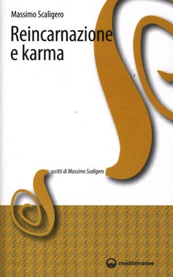 Reincarnazione e karma - Massimo Scaligero - Libro Edizioni Mediterranee 2012, Scritti di Massimo Scaligero | Libraccio.it