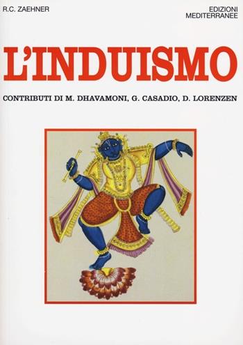 L' induismo - Robert Charles Zaehner - Libro Edizioni Mediterranee 2012, Orizzonti dello spirito | Libraccio.it