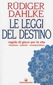 Image of Le leggi del destino. Regole di gioco per la vita. Risonanza, pol...