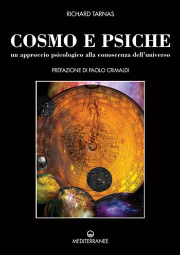 Cosmo e psiche. Un approccio psicologico alla conoscenza dell'universo - Richard Tarnas - Libro Edizioni Mediterranee 2012, Pentagramma | Libraccio.it
