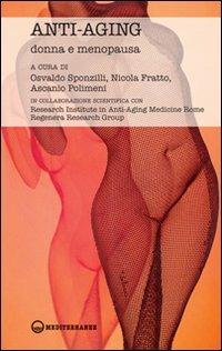 Anti-aging donna e menopausa  - Libro Edizioni Mediterranee 2012 | Libraccio.it