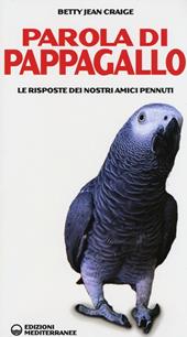 Parola di pappagallo. Le risposte dei nostri amici pennuti