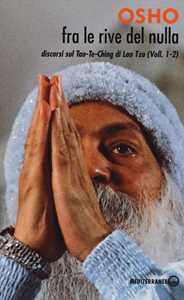 Image of Fra le rive del nulla. Discorsi sul Tao-Te-Ching di Lao Tzu vol. 1-2