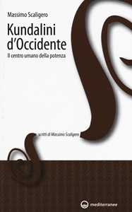 Image of Kundalini d'Occidente. Il centro umano della potenza