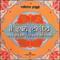 Il sanscrito. Una lingua per il pensiero del mondo - Colette Poggi - Libro Edizioni Mediterranee 2014, Yoga, zen, meditazione | Libraccio.it