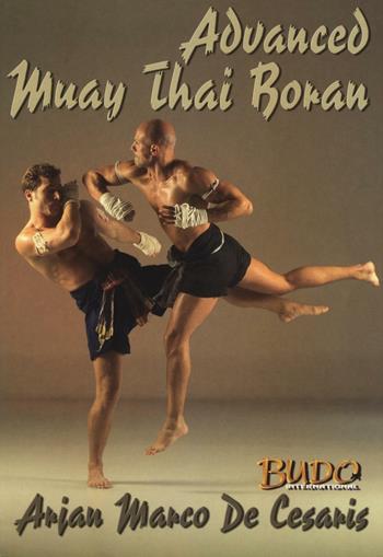 Advanced Muay Thai Boran. Ediz. inglese - Marco De Cesaris - Libro Edizioni Mediterranee 2016, Arti marziali | Libraccio.it