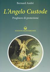 L'angelo custode. Preghiere di protezione