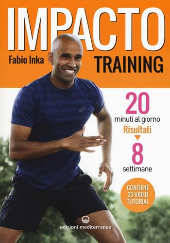 Impacto training - Fabio Inka - Libro Edizioni Mediterranee 2016, Sport | Libraccio.it
