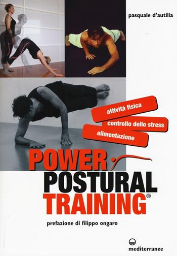Power postural training - Pasquale D'Autilia - Libro Edizioni Mediterranee 2016 | Libraccio.it