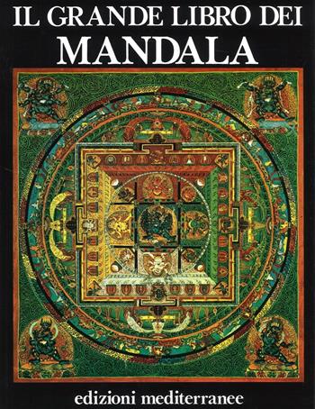 Il grande libro dei mandala - José Arguelles, Miriam Argüelles - Libro Edizioni Mediterranee 2016 | Libraccio.it