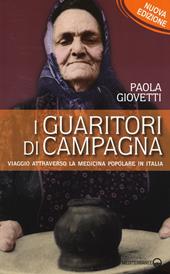 I guaritori di campagna. Viaggio attraverso la medicina popolare in Italia