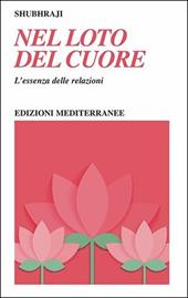 Nel loto del cuore. L'essenza delle relazioni