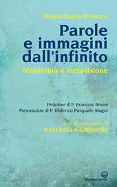 Parole e immagini dall'infinito. Metafonia e metavisione. Con gli esperimenti di Raffaella Gremese