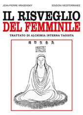 Il risveglio del femminile. Trattato di alchimia interna taoista