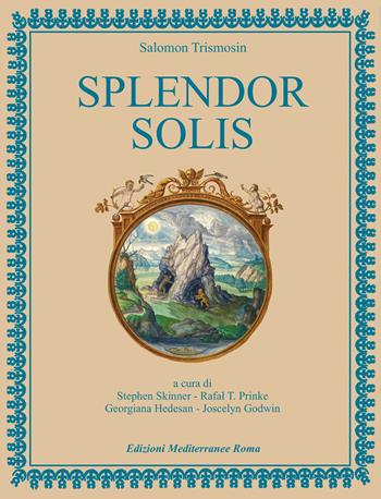 Splendor solis - Salomon Trismosin - Libro Edizioni Mediterranee 2021, Alchimia | Libraccio.it