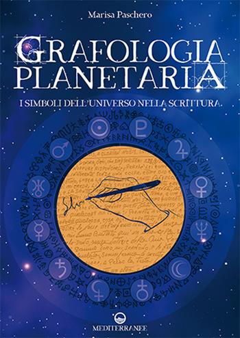 Grafologia planetaria. I simboli dell'universo nella scrittura - Marisa Paschero - Libro Edizioni Mediterranee 2023, Pentagramma | Libraccio.it