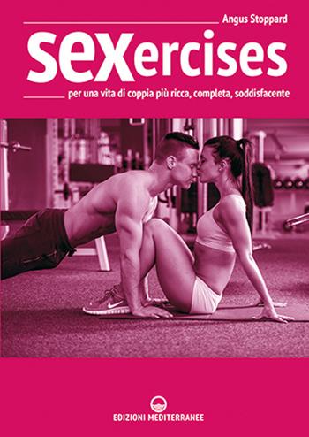 Sexercises - Angus Stoppard - Libro Edizioni Mediterranee 2026 | Libraccio.it