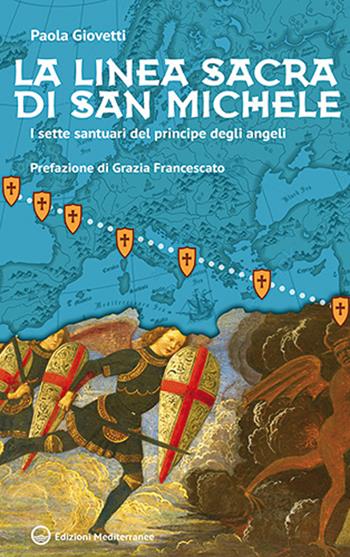 La linea sacra di San Michele. I sette santuari del principe degli angeli - Paola Giovetti - Libro Edizioni Mediterranee 2026, Esoterismo | Libraccio.it