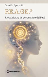 RE.A.GE®. Ricodificare la percezione dell'età