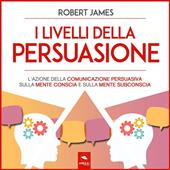 Libraccio I livelli della persuasione (audiolibro)