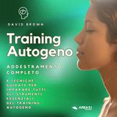 Libraccio Training Autogeno. Addestramento completo (audiolibro)