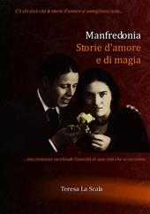 Manfredonia. Storie d'amore e di magia