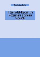 Il tema del doppio: tra letteratura e cinema tedeschi