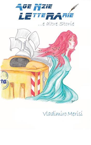 Agenzie letterarie - Vladimiro Merisi - Libro StreetLib 2018 | Libraccio.it