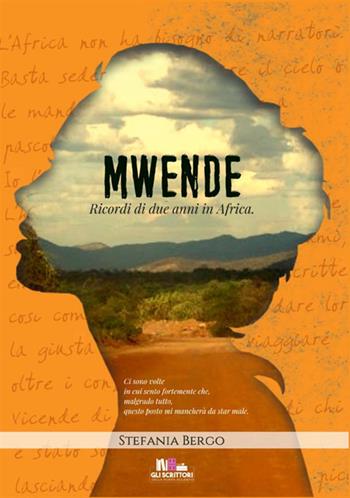 Mwende. Ricordi di due anni in Africa - Stefania Bergo - Libro StreetLib 2018 | Libraccio.it