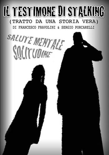 Il testimone di stalking - Sergio Porcarelli, Francesco Fravolini - Libro StreetLib 2018 | Libraccio.it