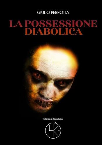 La possessione diabolica - Giulio Perrotta - Libro StreetLib 2018 | Libraccio.it