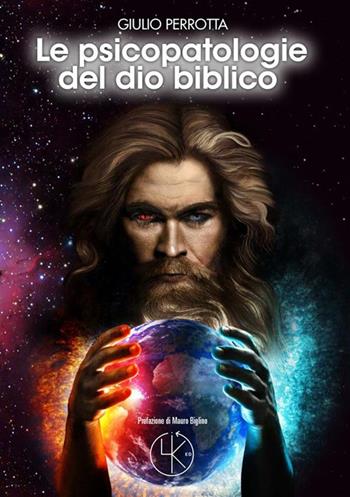 Le psicopatologie del Dio biblico - Giulio Perrotta - Libro StreetLib 2018 | Libraccio.it