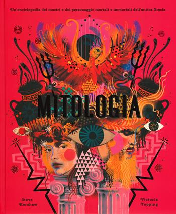 Mitologia - Steve Kershaw, Victoria Topping - Libro Il Castello 2019, Vari | Libraccio.it