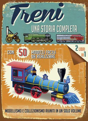 Treni. Una storia completa. Ediz. a colori. Con gadget - Philip Steel - Libro Il Castello 2020 | Libraccio.it