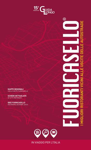 Fuoricasello 2021. I migliori ristoranti vicini alle uscite delle autostrade  - Libro Il Castello 2021, Cucina | Libraccio.it