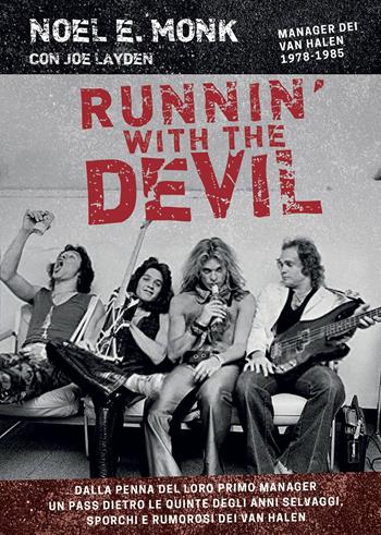 Runnin' with the devil. Alle origini dei Van Halen - Noel E. Monk, Joe Layden - Libro Il Castello 2022, Musica | Libraccio.it