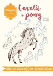 Image of Cavalli e pony. Disegnare è facile. Ediz. a colori