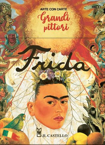 Frida. Grandi pittori. Ediz. a colori. Con 40 schede  - Libro Il Castello 2024, Vari | Libraccio.it