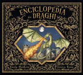 Enciclopedia dei draghi. Ediz. a colori