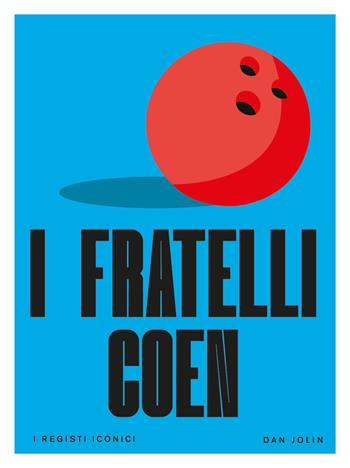 I fratelli Coen. I registi iconici - Dan Jolin - Libro Il Castello 2025, Vari | Libraccio.it