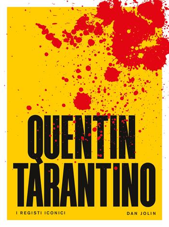 Quentin Tarantino. I registi iconici - Dan Jolin - Libro Il Castello 2025, Vari | Libraccio.it
